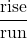 Rendered by QuickLaTeX.com \displaystyle\boldsymbol{\frac{\text{rise}}{\text{run}}}