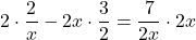 2 \cdot \dfrac{2}{x} - 2x \cdot \dfrac{3}{2} &= \dfrac{7}{2x} \cdot 2x