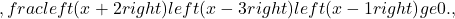 ,frac{left(x+2right)left(x-3right)}{left(x-1right)}ge 0.,