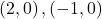 \left(2,0\right),\left(-1,0\right)