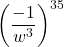 {\left(\dfrac{-1}{{w}^{3}}\right)}^{35}