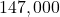 147,000