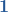 \display \boldsymbol{{\color{myblue1}1}} 