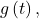 g\left(t\right),