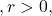 ,r>0,
