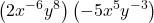 \displaystyle \left(2x^{-6} y^{8}\right) \left(-5x^{5} y^{-3}\right)