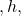 ,h,