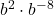 {b}^{2} \cdot {b}^{-8}
