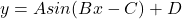 y = A sin(Bx -C) + D