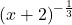 {\left(x+2\right)}^{-\frac{1}{3}}