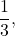 \dfrac{1}{3},