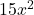 15{x}^{2}