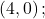 \left(4,0 \right);