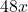 \displaystyle 48x