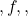 ,f,,