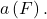 a\left(F\right).