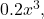 0.2{x}^{3},