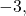 -3,