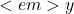 <em>y