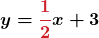 Rendered by QuickLaTeX.com \displaystyle\boldsymbol{y = {\color{myred1}{\frac{1}{2}}}x + {\color{mypurple1}{3}}}