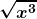 \boldsymbol{\displaystyle \sqrt{x^3}}