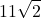 \displaystyle 11\sqrt{2}