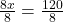 \frac{8x}{8}= \frac{120}{8}