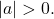 |a|>0.