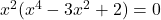 \display x^2(x^4 - 3x^2 + 2) = 0 