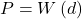 P = W\left(d\right)