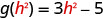 To evaluate g of h squared, substitute h squared for x. g of h squared = 3 times h squared minus 5.