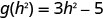 Simplify. g of h squared = 3 h squared minus 5.