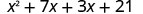In the fifth row, the text in the left column says “Distribute x plus 7.” In the right column is x squared plus 7x plus 3x plus 21.