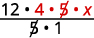 We then rewrite 20 to show the common factor 5 as 12 times 4 times 5 times x, and divide it out by 5 times 1. We simplify to get 48 x.