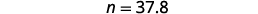 The result is n is equal 37.8. 37.8 is 45 percent of 84.