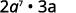 The image shows the expression 2 a to the power of 7 times 3 a .