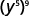 Simplify the quantity y to the power of 5 raised to the power of 9.