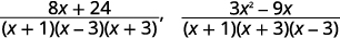 Simplify the numerators of the rational expressions and keep the denominators. 8 times the quantity x plus 3 is 8 x plus 24. 3 x times the quantity x minus 3 is 3 x squared minus 9. The results are 8 times the quantity x plus 3 all divided by the quantity x plus 1 times the quantity x minus 3 times the quantity x plus 3 and the quantity 3 x squared minus 9 x all divided by the quantity x plus 1 times x plus 3 times the quantity x minus 3.