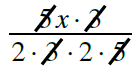 Image showing a fraction with 5x times 3 on the top, and 2 times 3 times two times 5 on the bottom. The common factors of 5 and 3 are shown crossed off on the top, and 3 and 5 are crossed off as well on bottom.