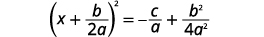 Factor the perfect square trinomial on the left side of the equation. The square of x plus the quotient b divided by 2 a equals the quotient negative c divided by a plus the quotient b squared divided by the product 4 times a squared.