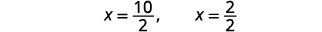 Rewrite to show two solutions The first is x equals the quotient 6 plus 4 divided by 2, or 10 divided by 2 which equals 5. The second solution is the quotient 6 minus 4 divided by 2, or 2 divided by 2 which equals 1.
