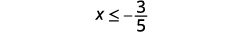 x greater than or equal to negative 3 over 5