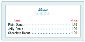 Image of a menu with a Plain Donut costing 1.49, a Jelly Donut costing 1.99, and a Chocolate Donut costing 1.99.