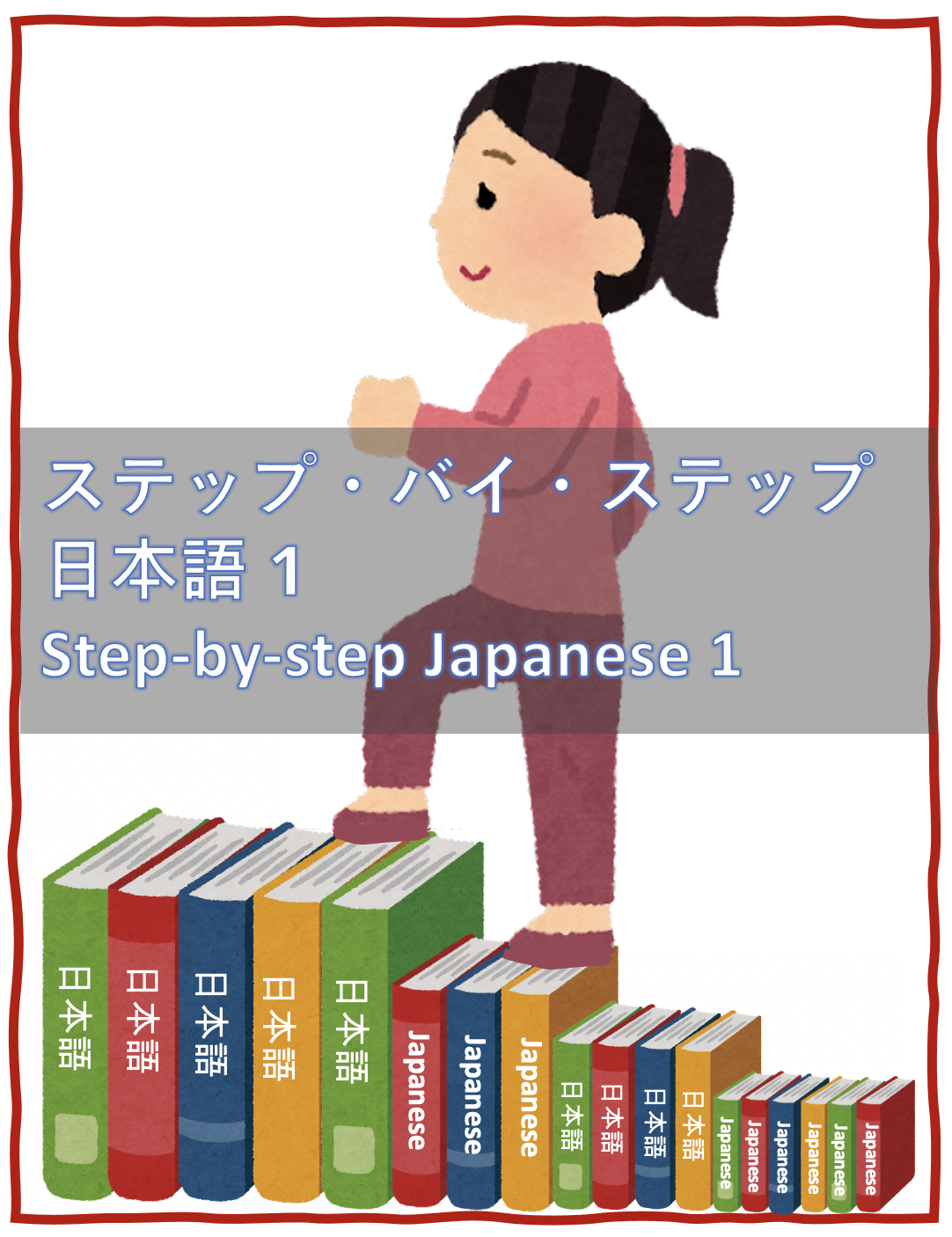 Cover image for Step-by-Step Japanese 1